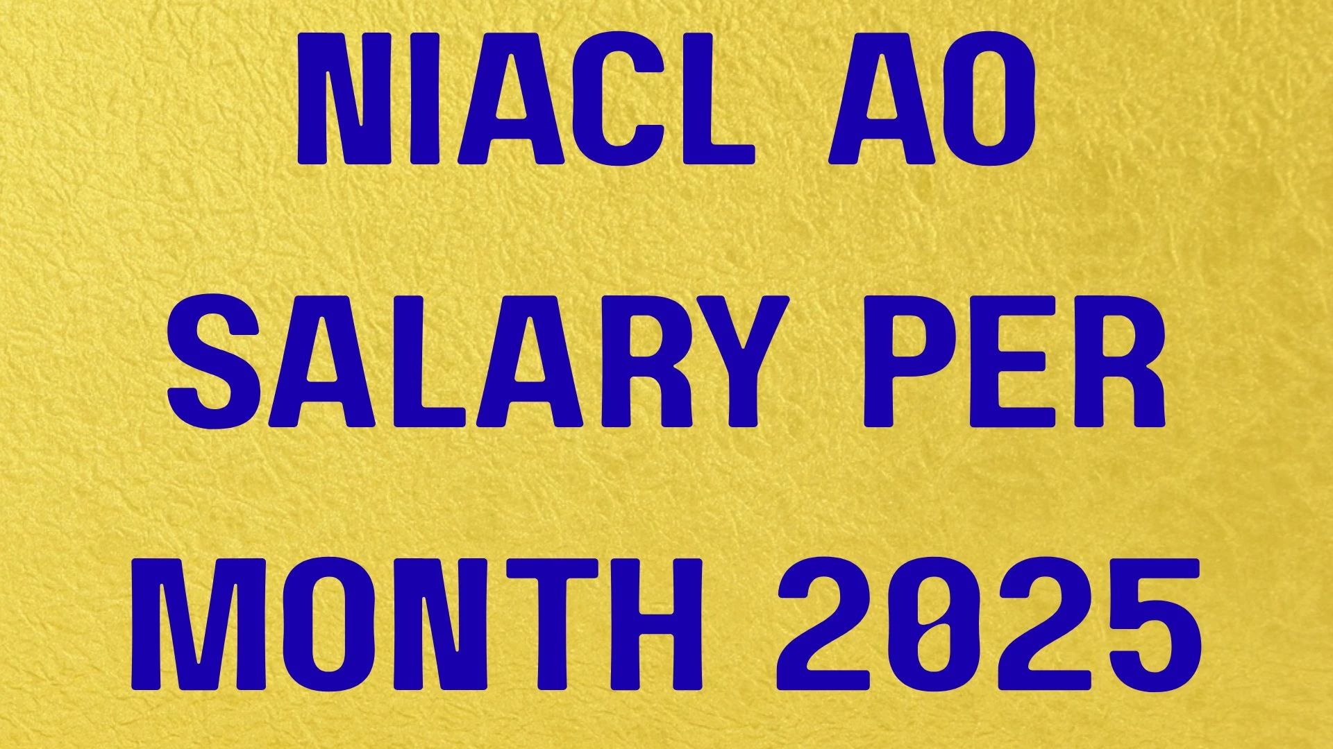 NIACL AO Salary 2025: Posting, Salary Slip and In-Hand Salary Per Month